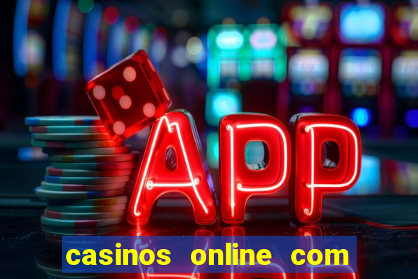 casinos online com bonus gratis