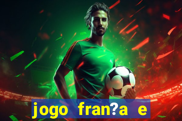 jogo fran?a e portugal hoje