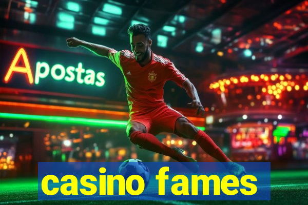 casino fames