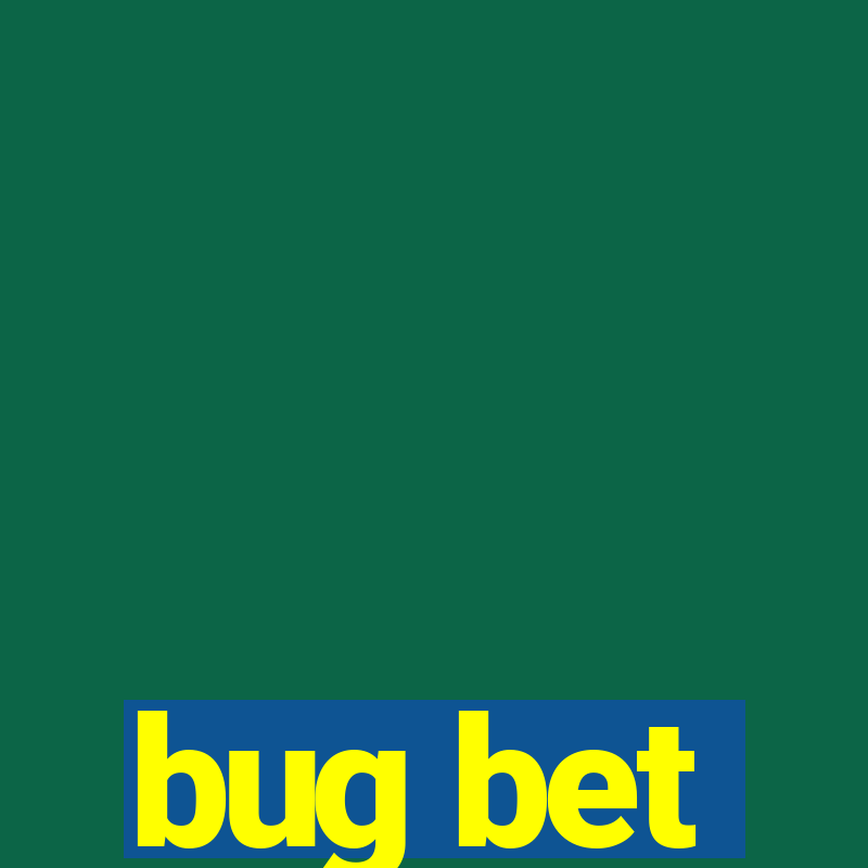 bug bet