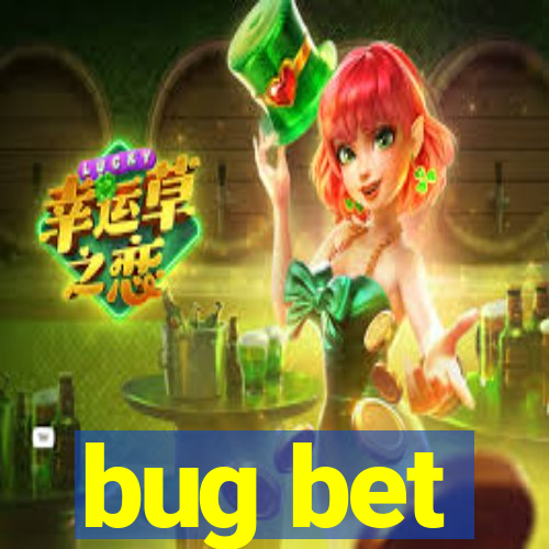 bug bet