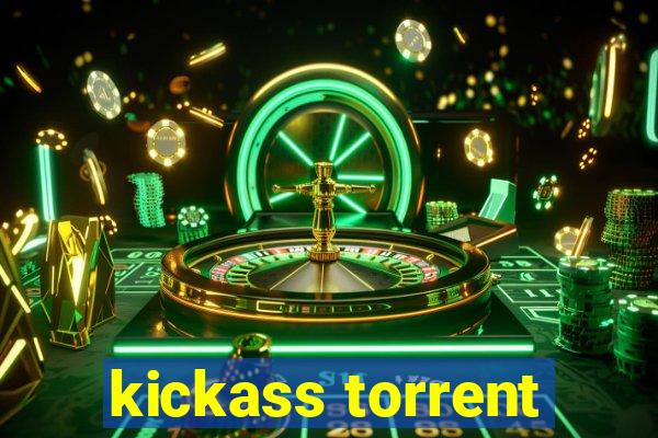 kickass torrent