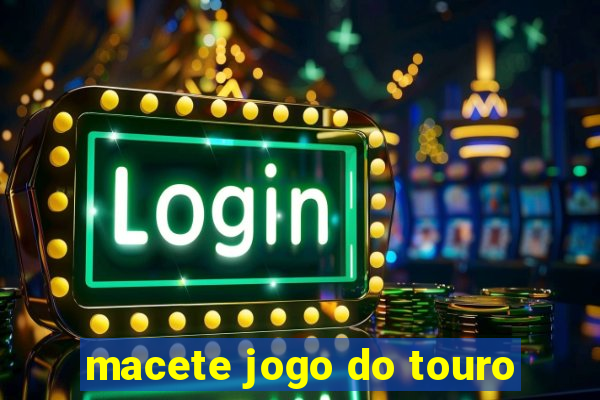 macete jogo do touro