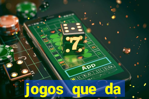 jogos que da dinheiro de verdade sem depositar