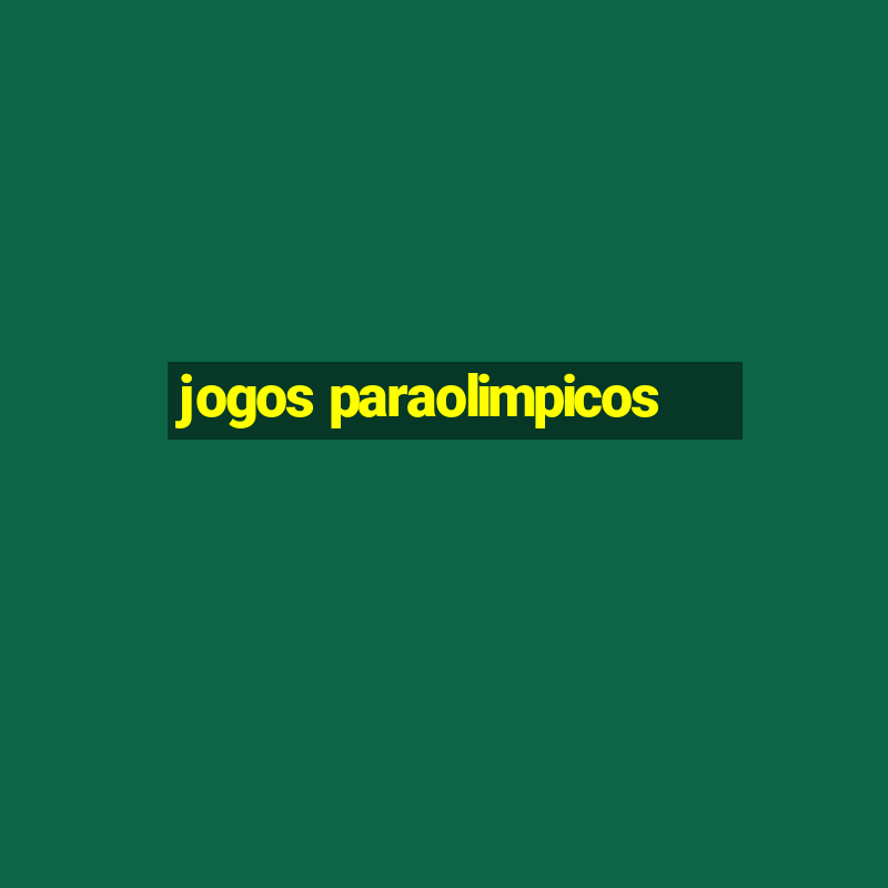 jogos paraolimpicos