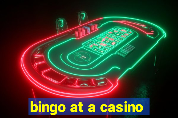 bingo at a casino