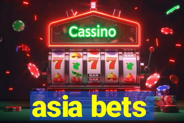 asia bets