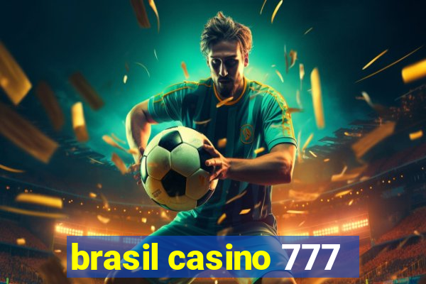 brasil casino 777