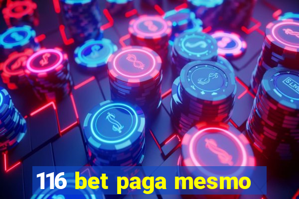 116 bet paga mesmo