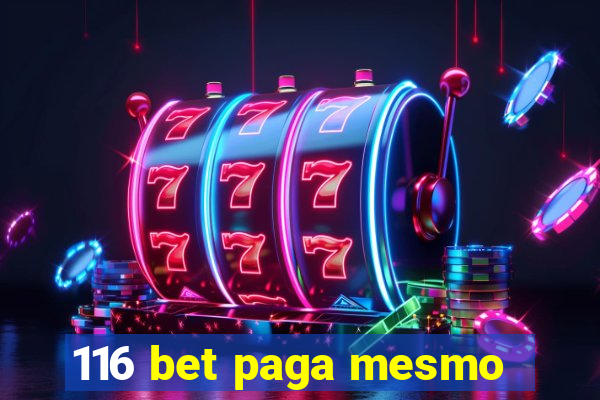 116 bet paga mesmo