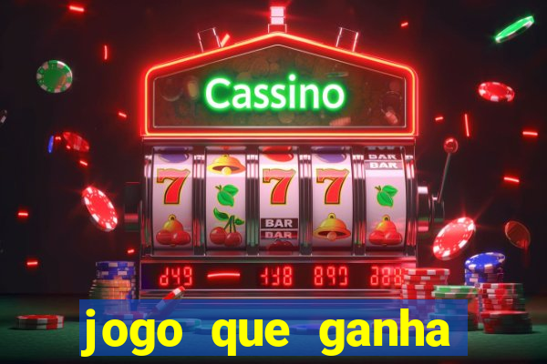 jogo que ganha dinheiro no cadastro sem deposito