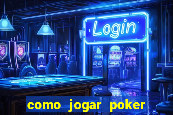 como jogar poker no sportingbet