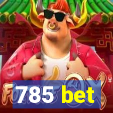 785 bet