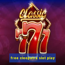 free cleopatra slot play