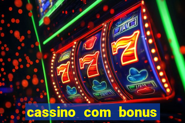 cassino com bonus no cadastro