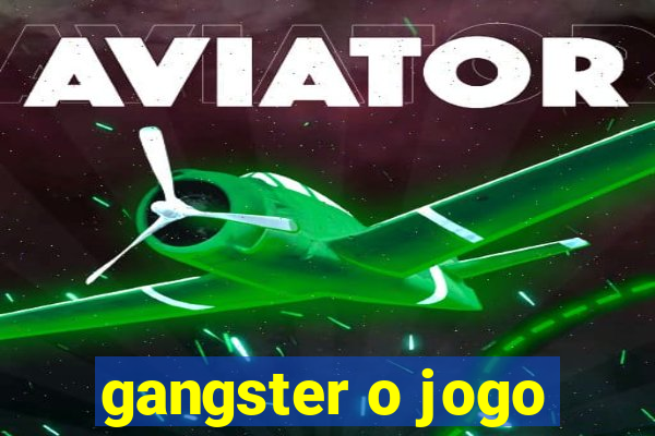 gangster o jogo