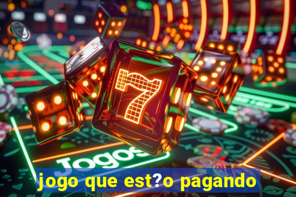 jogo que est?o pagando