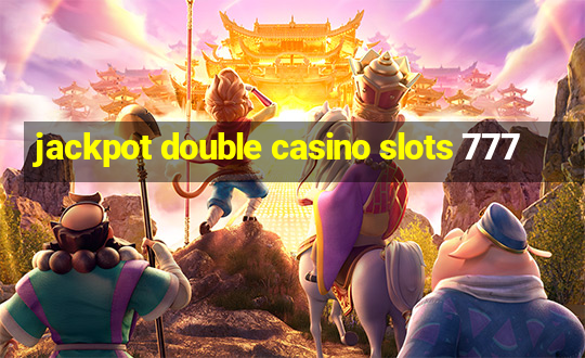 jackpot double casino slots 777