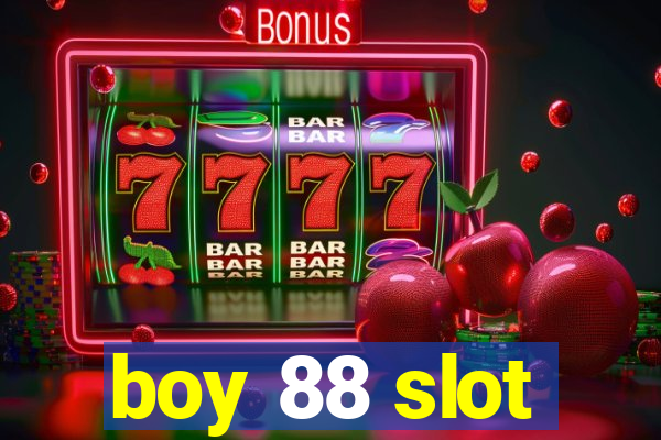 boy 88 slot