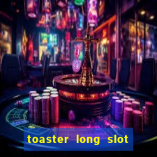 toaster long slot 2 slice