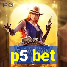 p5 bet