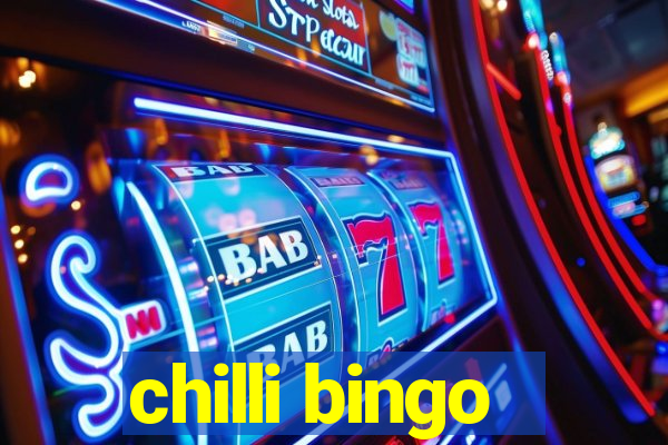 chilli bingo