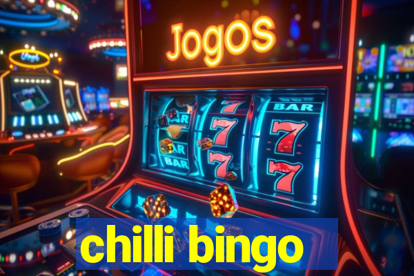 chilli bingo