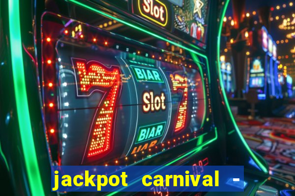 jackpot carnival - slots game