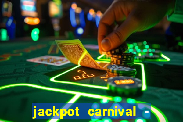 jackpot carnival - slots game