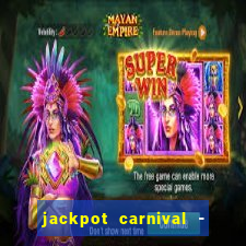 jackpot carnival - slots game