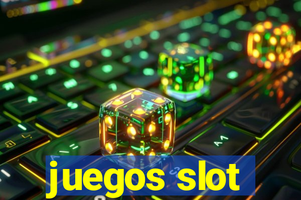 juegos slot