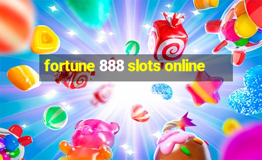 fortune 888 slots online