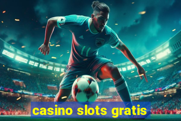 casino slots gratis