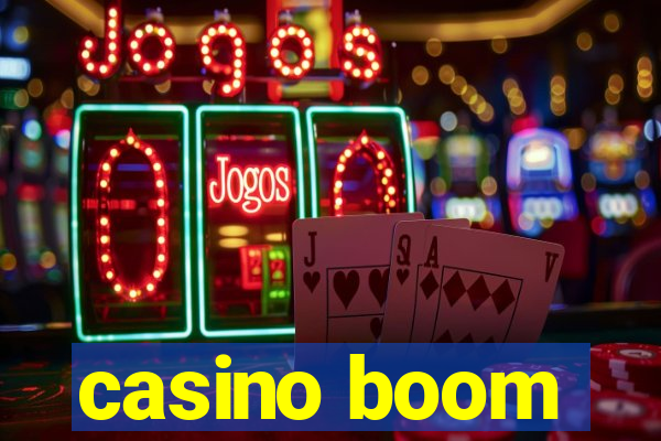 casino boom