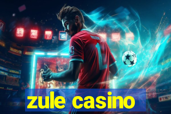 zule casino