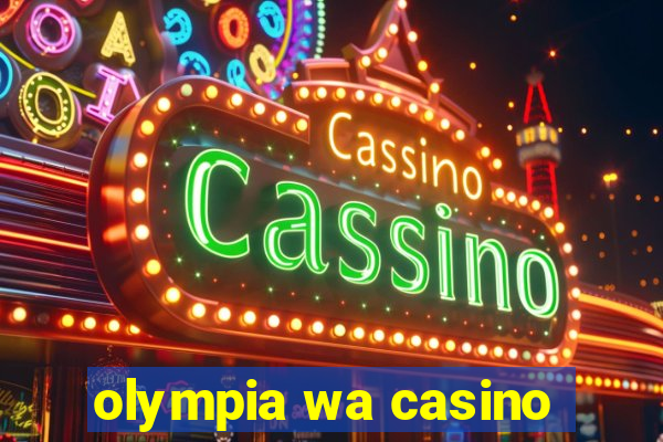 olympia wa casino