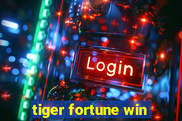 tiger fortune win