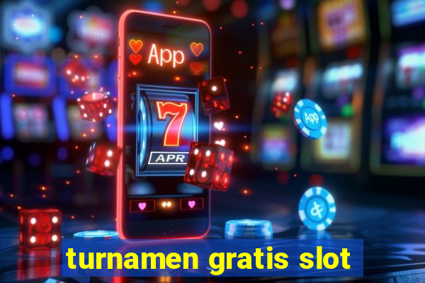 turnamen gratis slot