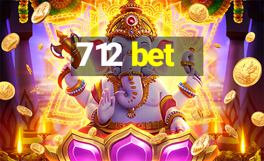 712 bet