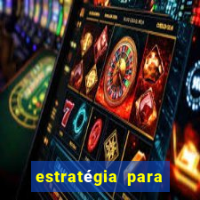 estratégia para jogar fortune tiger