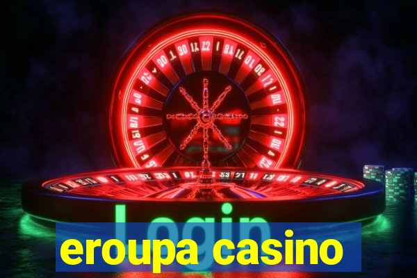 eroupa casino