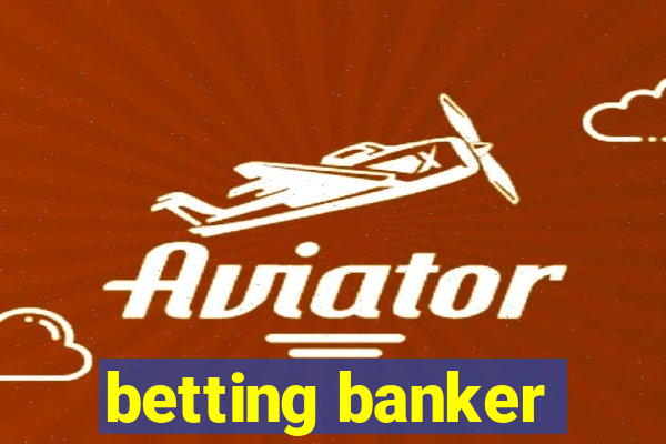 betting banker