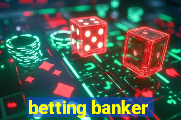 betting banker