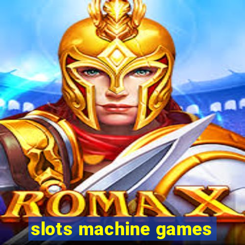 slots machine games