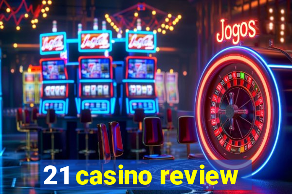 21 casino review