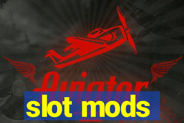 slot mods