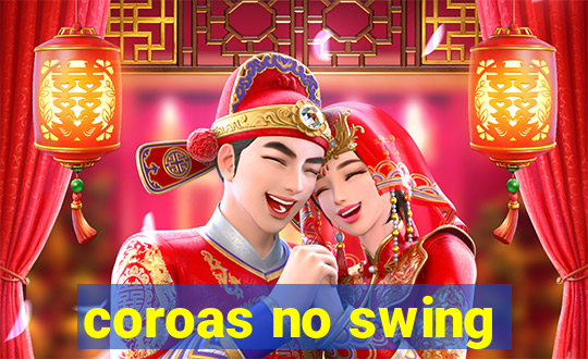 coroas no swing