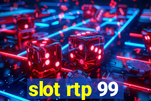 slot rtp 99