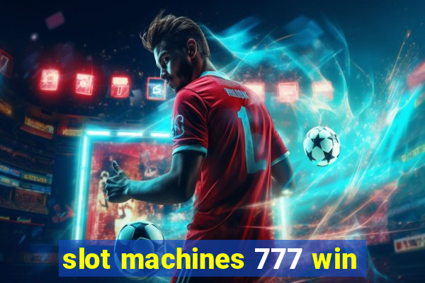 slot machines 777 win