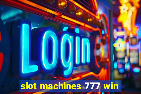 slot machines 777 win